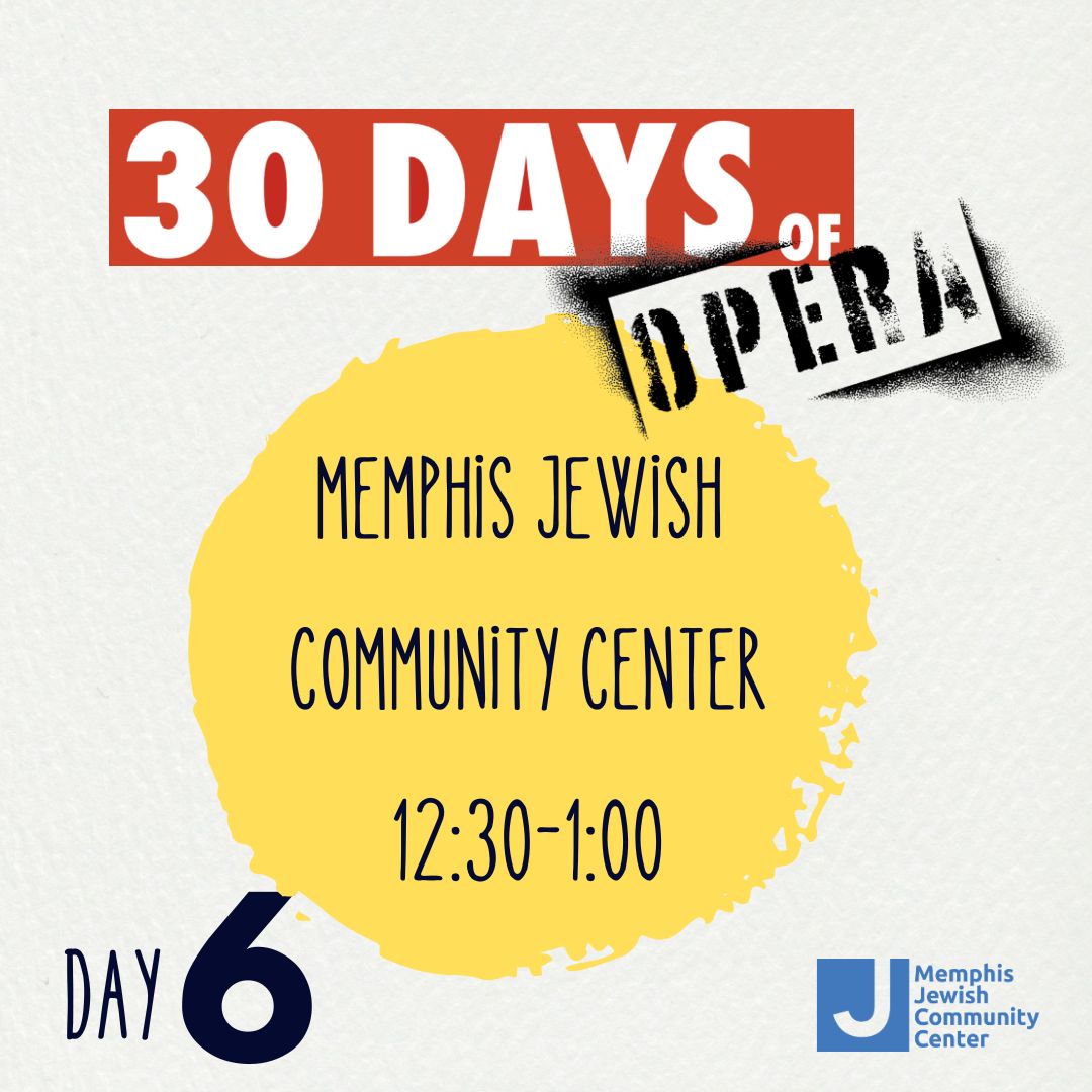 30 Days of Opera - Memphis Jewish Community Center 9